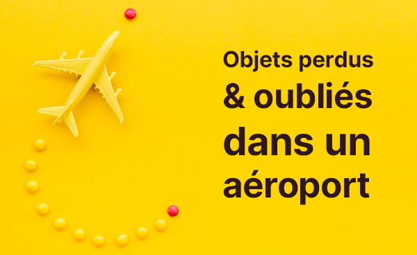 objets perdus et oubliés dans un aéroport